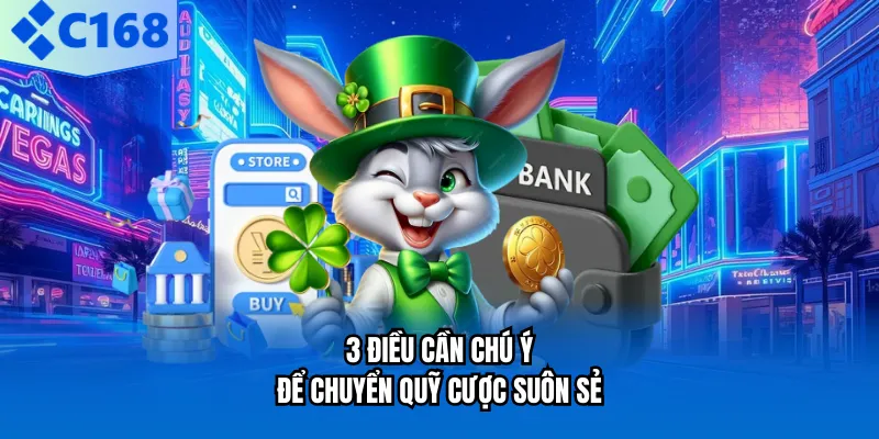 3 điều cần chú ý để chuyển quỹ cược suôn sẻ