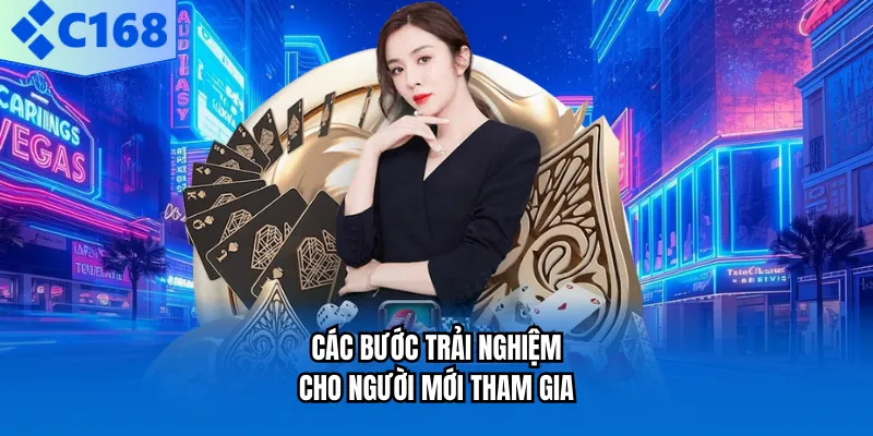 Các bước trải nghiệm cho người mới tham gia