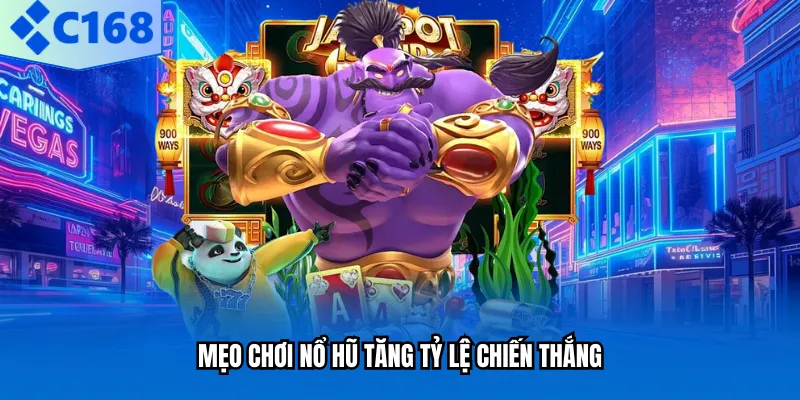 Mẹo chơi nổ hũ tăng tỷ lệ chiến thắng