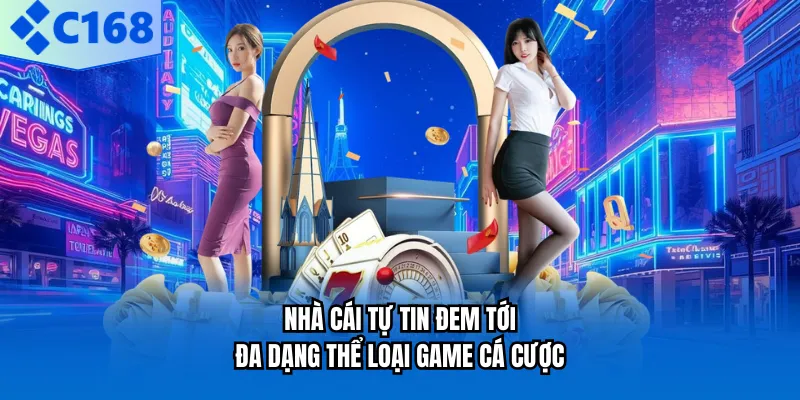 Nhà cái tự tin đem tới đa dạng thể loại game cá cược