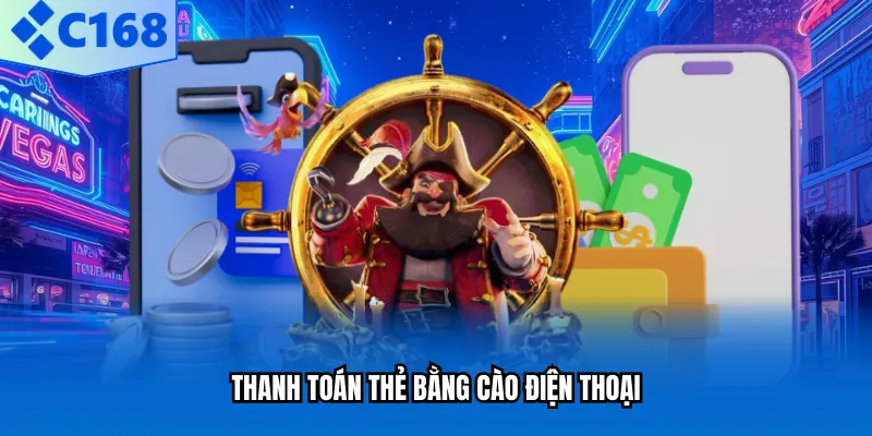 Thanh toán thẻ bằng cào điện thoại