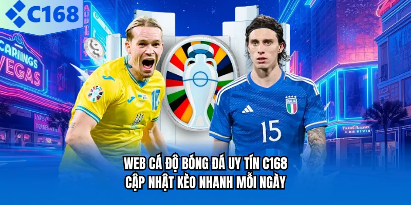 web ca do bong da uy tin c168 cap nhat keo nhanh moi ngay